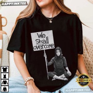 Gloria Steinem We Shall Overcome Women's Rights Feminist T Shirt (4)