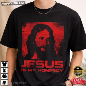 Jesus Is My Homeboy Pop Culture Christian T Shirt (4)
