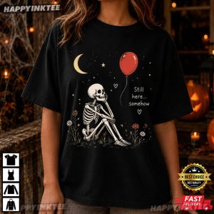 Still Here Somehow Skeleton Red Balloon Spooky Season Halloween T Shirt (4)