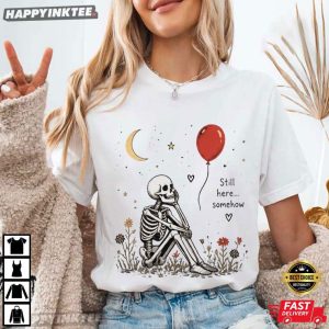 Still Here Somehow Skeleton Red Balloon Spooky Season Halloween T Shirt (3)