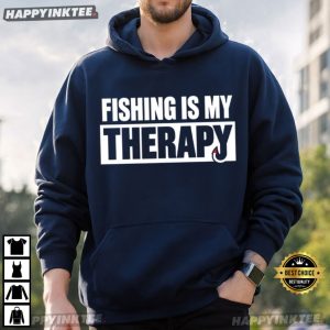 Fishing Is My Therapy Funny Fisherman Mental Health Gift T Shirt (2)