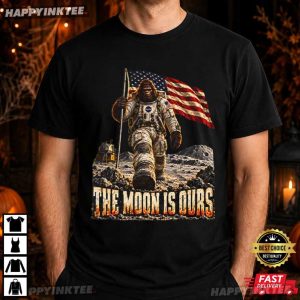 The Moon Is Ours Funny Astronaut Bigfoot American Flag T Shirt (1)