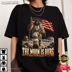 The Moon Is Ours Funny Astronaut Bigfoot American Flag T Shirt (2)