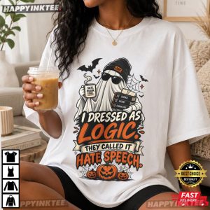 I Dressed As Logic They Called It Hate Speech Halloween T Shirt (2)