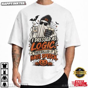 I Dressed As Logic They Called It Hate Speech Halloween T Shirt (3)