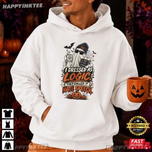 I Dressed As Logic They Called It Hate Speech Halloween T Shirt (4)