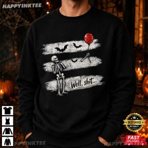 Skeleton Lost Balloon Well Shit Halloween T Shirt (1)