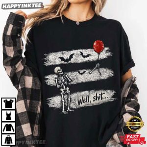 Skeleton Lost Balloon Well Shit Halloween T Shirt (3)