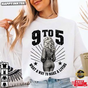 Dolly Parton 9 To 5 What A Way To Make A Living T Shirt (1)