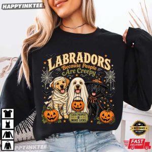 Labradors Because People Are Creepy Halloween Dog T Shirt (1)
