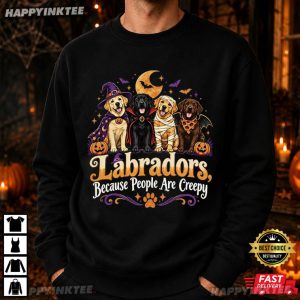 Labradors Because People Are Creepy Funny Halloween Dog T Shirt (1)