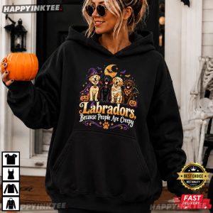 Labradors Because People Are Creepy Funny Halloween Dog T Shirt (2)