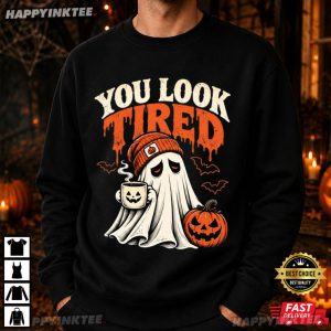 You Look Tired Spooky Ghost Coffee Halloween T Shirt (3)