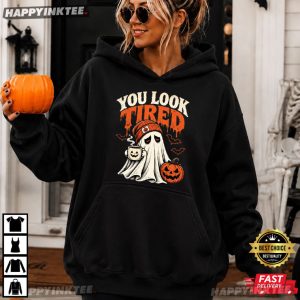 You Look Tired Spooky Ghost Coffee Halloween T Shirt (4)