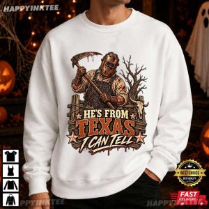 He's From Texas I Can Tell Slasher Horror Halloween T Shirt (3)