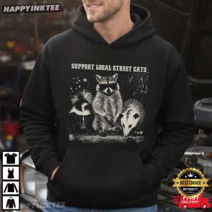 Support Local Street Cats Raccoon Skunk Opossum Funny T Shirt (6)