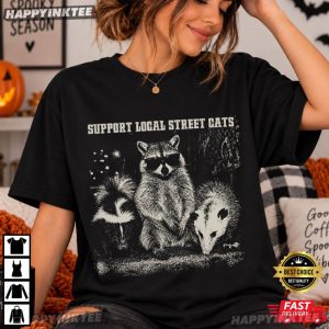 Support Local Street Cats Raccoon Skunk Opossum Funny T Shirt (7)