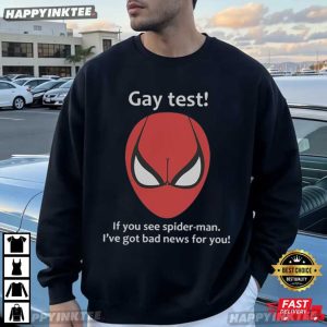 Gay Test If You See Spider Man Funny Meme T Shirt (4)
