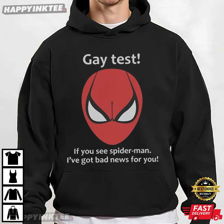 Gay Test If You See Spider Man Funny Meme T-Shirt Gay Test If You See Spider Man Funny Meme T-Shirt
