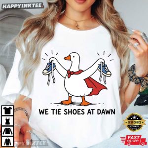 We Tie Shoes At Dawn First Grade Teacher Elementary School T Shirt (4)