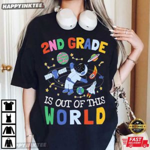 2nd Grade Is Out of This World Astronaut Space Back to School T Shirt (5)