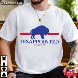 Buffalo Bills Disappointed Football Funny T Shirt (2)