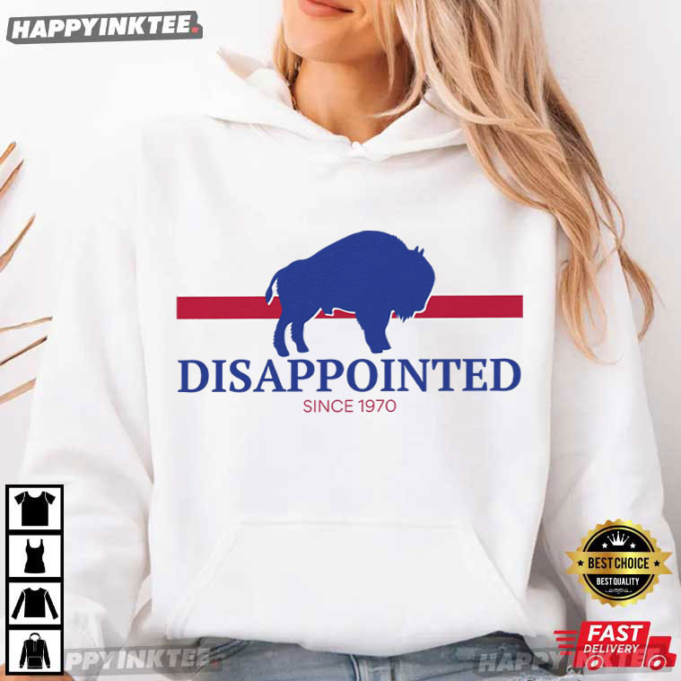 Buffalo Bills Disappointed Football Funny T-Shirt Buffalo Bills Disappointed Football Funny T-Shirt