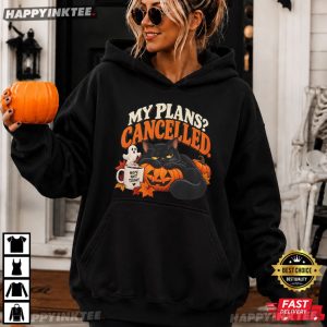 My Plans Cancelled Funny Black Cat Halloween T Shirt (4)