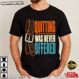 Quitting Was Never Offered Blue Collar Worker Gift T Shirt (3)