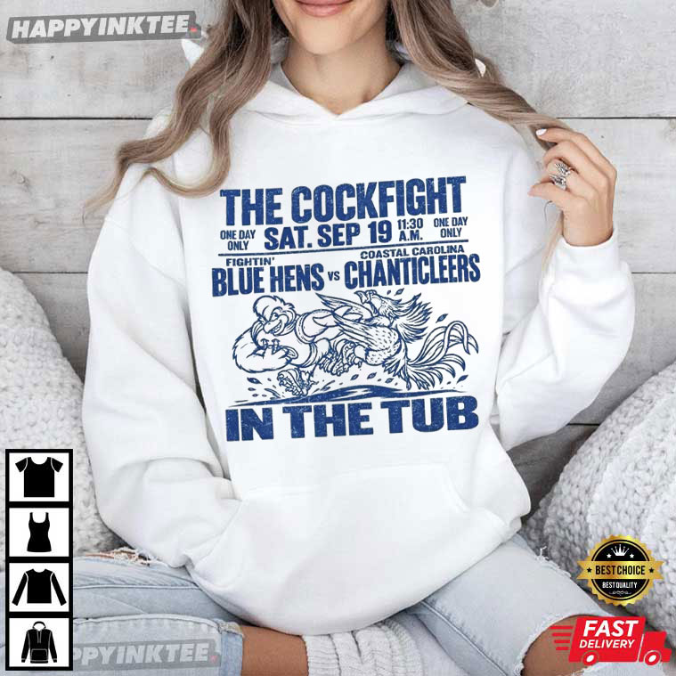 Delaware Blue Hens Vs Chanticleers Cockfight Funny College Football T-Shirt Delaware Blue Hens Vs Chanticleers Cockfight Funny College Football T-Shirt