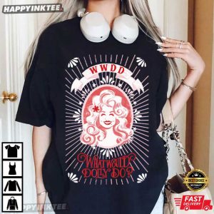 Dolly Parton What Would Dolly Do T Shirt (1)