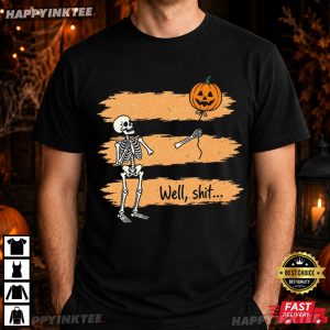 Well Shit Skeleton Retro Halloween Gift T Shirt (1)