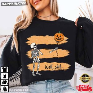 Well Shit Skeleton Retro Halloween Gift T Shirt (2)