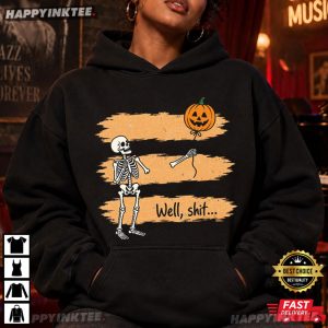 Well Shit Skeleton Retro Halloween Gift T Shirt (3)
