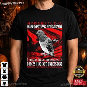 I Have Overstepped My Boundaries Pigeon Vintage Japanese T Shirt (4)
