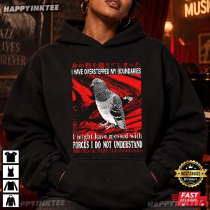 I Have Overstepped My Boundaries Pigeon Vintage Japanese T Shirt (3)
