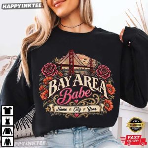 Bay Area Babe Custom Name City And Year T Shirt (2)
