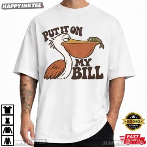 Pelican Put It On My Bill Funny Cartoon Bird T Shirt (2)