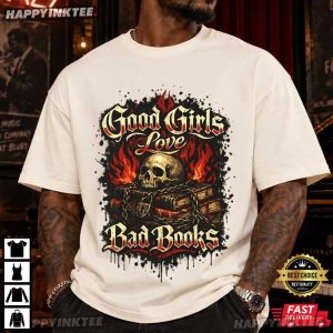Good Girls Love Bad Books Gothic T Shirt (1)