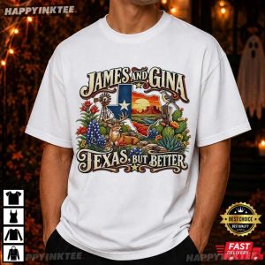 James Talarico For Senate James And Gina Texas But Butter T Shirt (1)