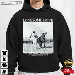 Larry McMurtry Lonesome Dove The Earth Is Mostly Just A Boneyard T Shirt (3)