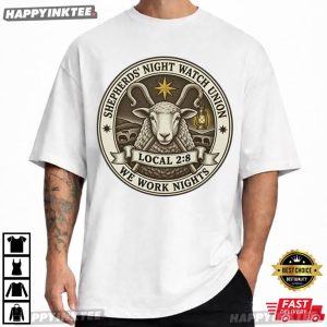 Shepherds' Night Watch Union We Work Nights Local 28 Bible Verse T Shirt (4)