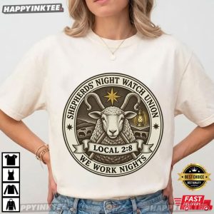 Shepherds' Night Watch Union We Work Nights Local 28 Bible Verse T Shirt (1)