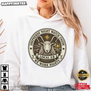 Shepherds' Night Watch Union We Work Nights Local 28 Bible Verse T Shirt (3)