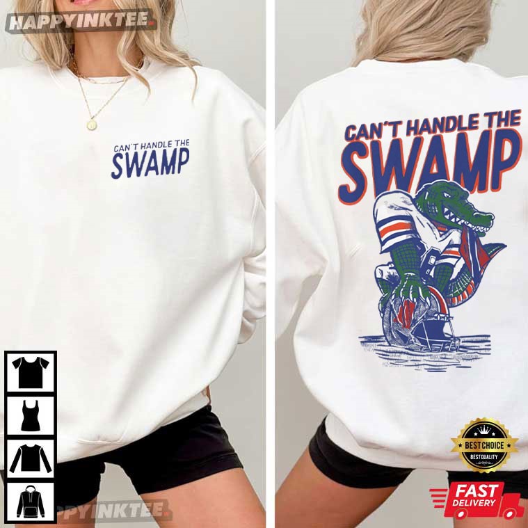 Florida Gators Football Can't Handle The Swamp T-Shirt Florida Gators Football Can't Handle The Swamp T-Shirt