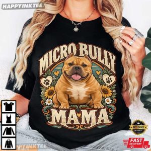 Micro Bully Mama Dog Mom Gift T Shirt (2)