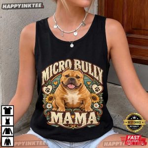 Micro Bully Mama Dog Mom Gift T Shirt (3)