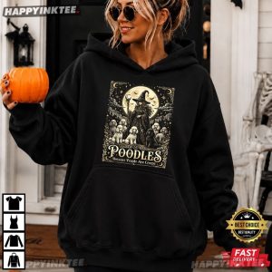 Poodles Because People Are Creepy Halloween Witch Dog T Shirt (3)