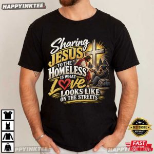 Sharing Jesus On the Streets Christian Homeless Awareness T Shirt (1)