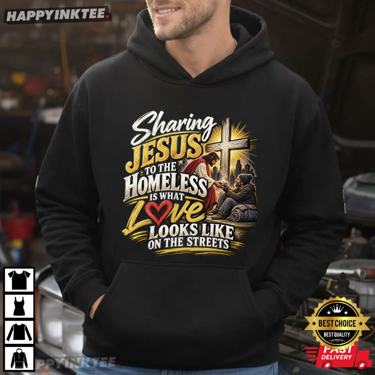 Sharing Jesus On the Streets Christian Homeless Awareness T-Shirt Sharing Jesus On the Streets Christian Homeless Awareness T-Shirt